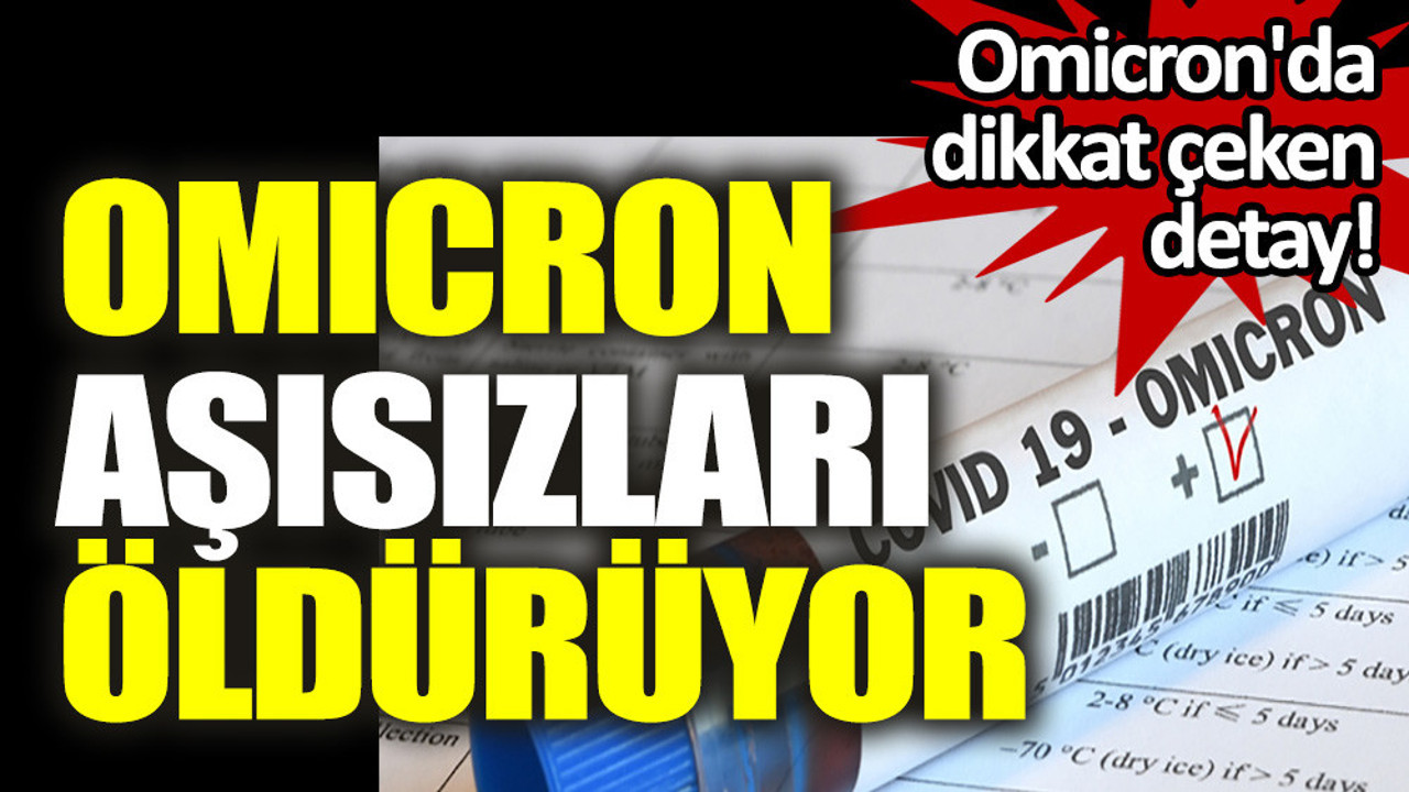 Omicron aşısızları öldürmüyor algısı yanlış!