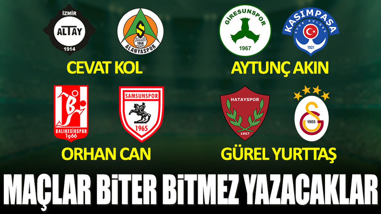 Maçlar biter bitmez kritik değerlendirmeler Yeniçağ'da olacak!