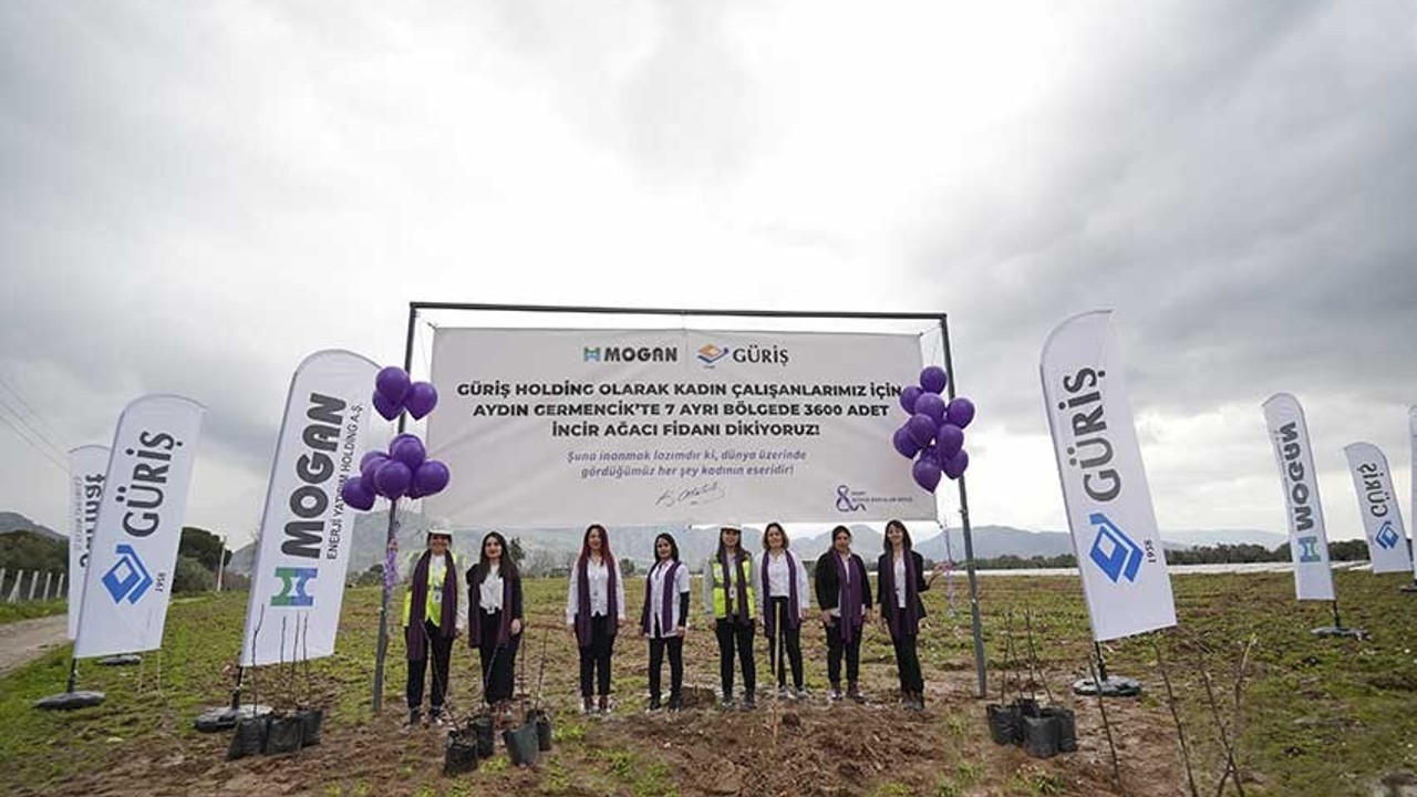 GÜRİŞ Holding kadın çalışanlar için 3 bin 600 incir ağacı dikti