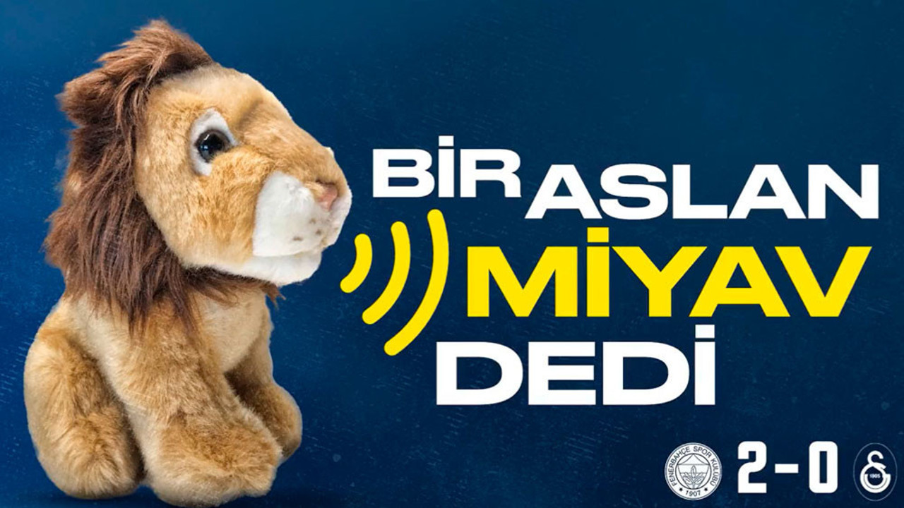 Fenerbahçe'den oyuncak aslanlı gönderme: Bir aslan miyav dedi