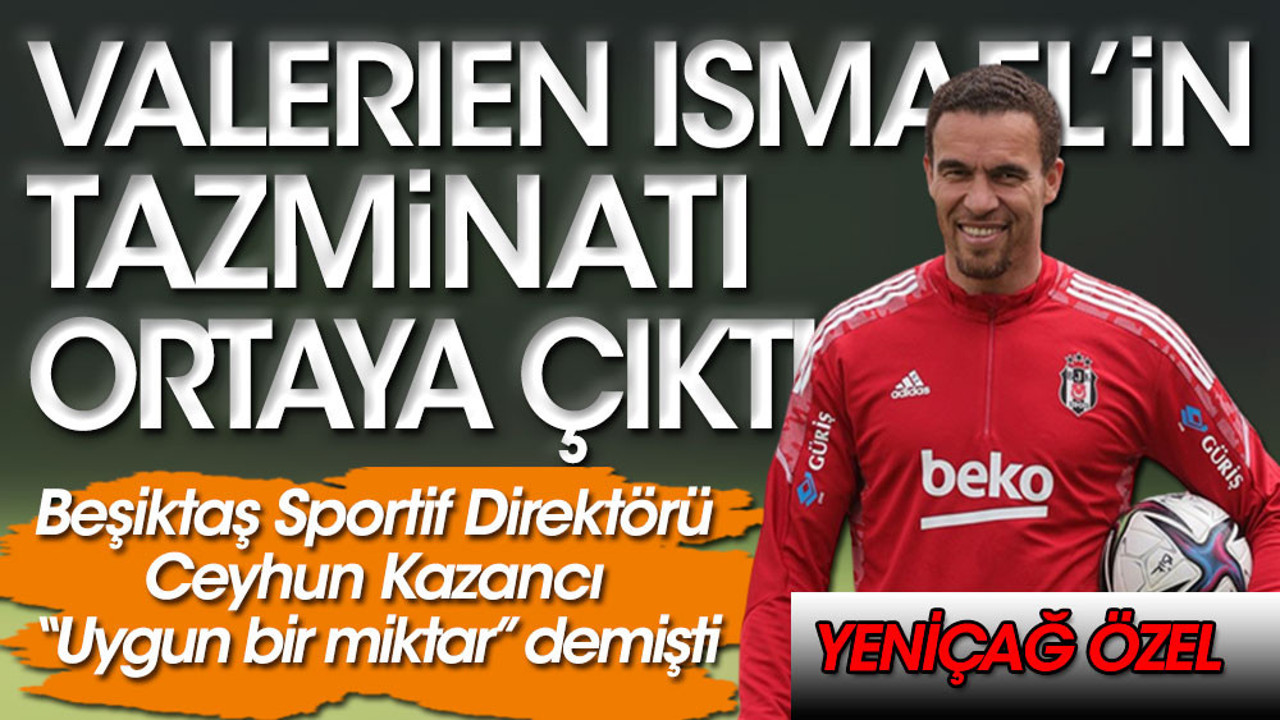 Beşiktaş Teknik Direktörü Valerien Ismael'in tazminatı ortaya çıktı
