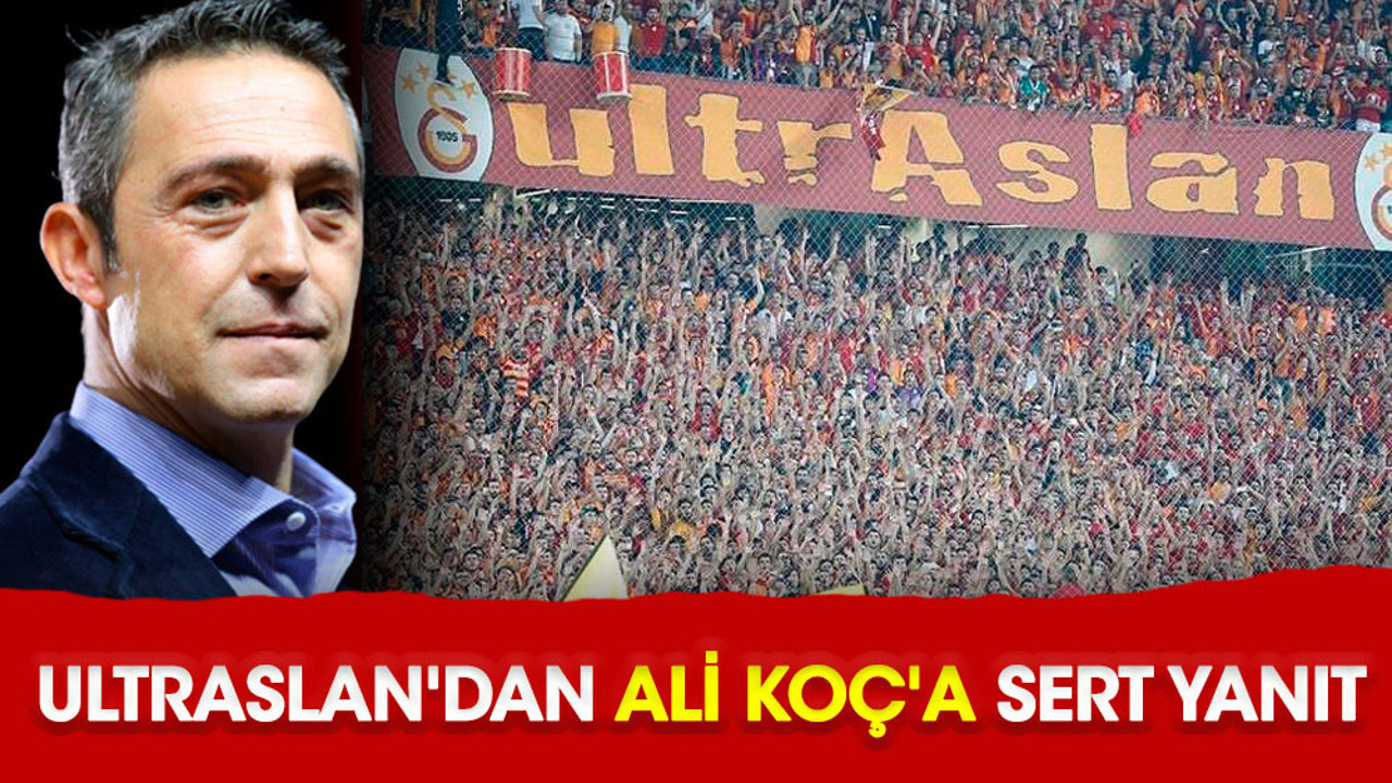 Ultraslan'dan Ali Koç'a sert yanıt