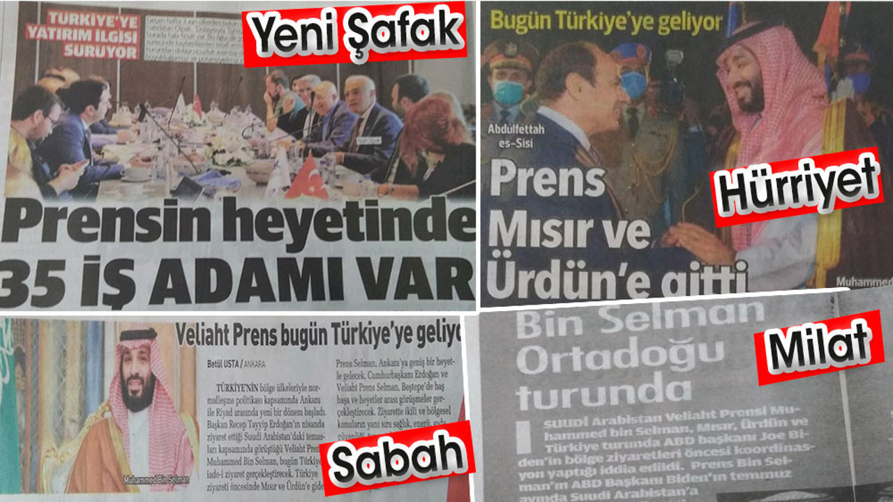 Fır döndü yandaş medyadan Prens Selman'a ön yağ yakıldı. Bugün az yağ yarın çok yağ
