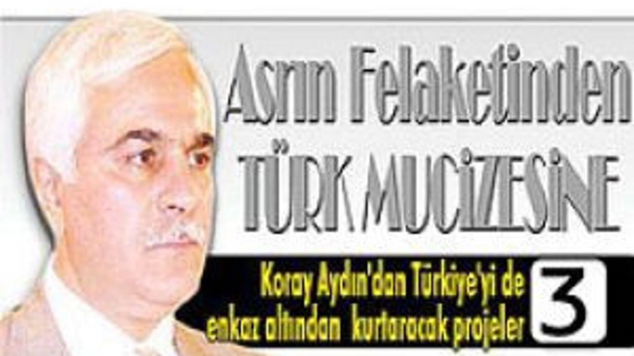 Asrın Felaketinden Türk Mucizesine (3)