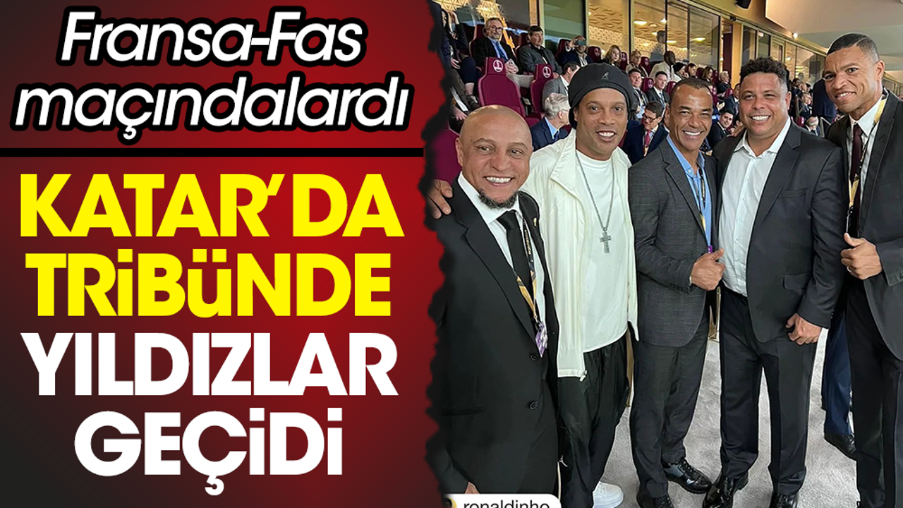 Katar'da tribünde yıldızlar geçidi. Görenler bir kez daha baktı