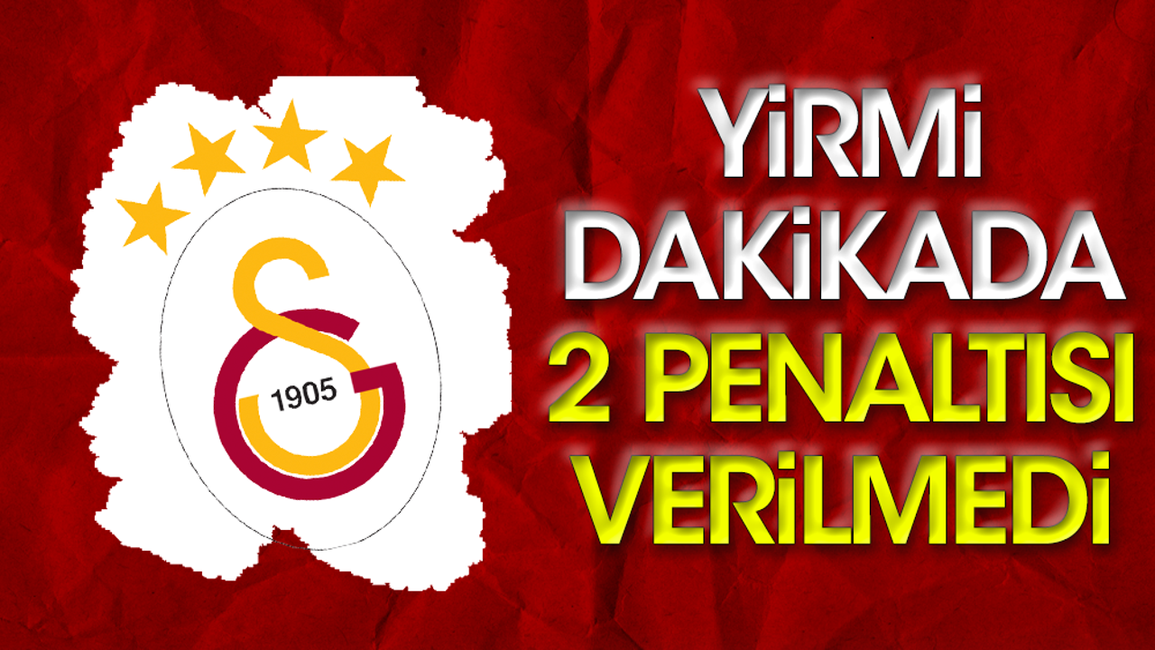 Galatasaray'ın ilk 20 dakikada 2 penaltısı verilmedi