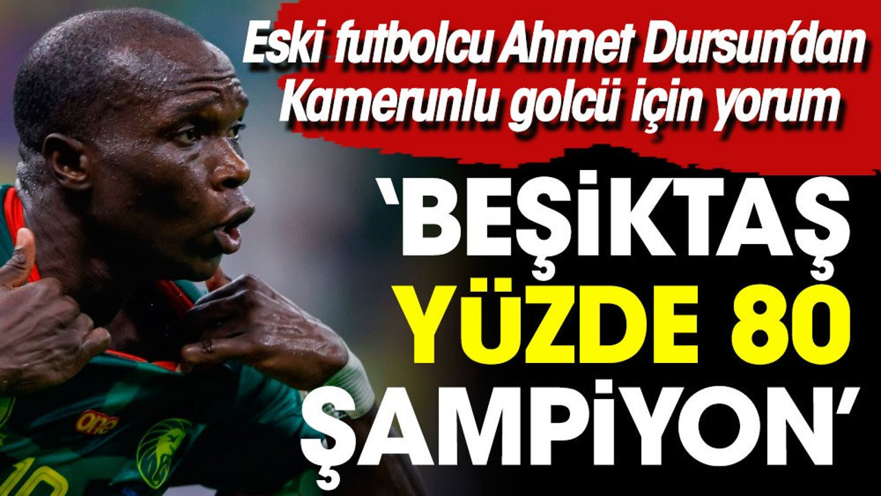 Ahmet Dursun Beşiktaş'ın şampiyonluk yüzdesini açıkladı: Tek şartla