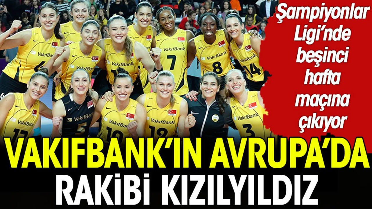 Sırbistan'da Vakıfbank'ın önemli sınavı