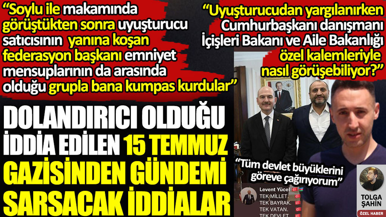 Dolandırıcı olduğu iddia edilen 15 Temmuz gazisi Özcan Aybey’den gündemi sarsacak iddialar