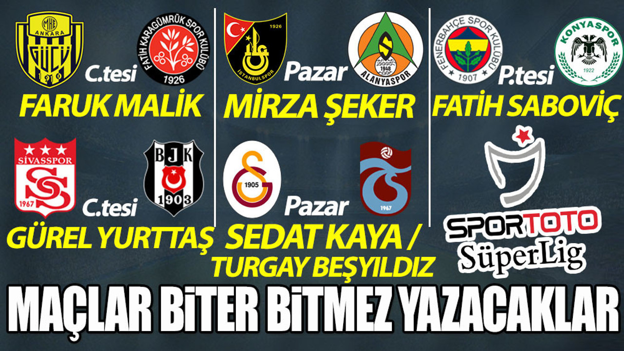 Spor Toto Süper Lig'de 23. hafta heyecanı! Maçlar biter bitmez yazacaklar