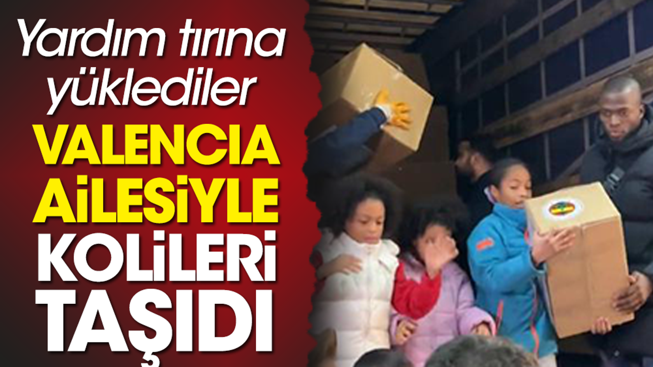 Valencia ailesiyle birlikte yardım kolilerini tırlara yükledi: Duygulandıran tablo