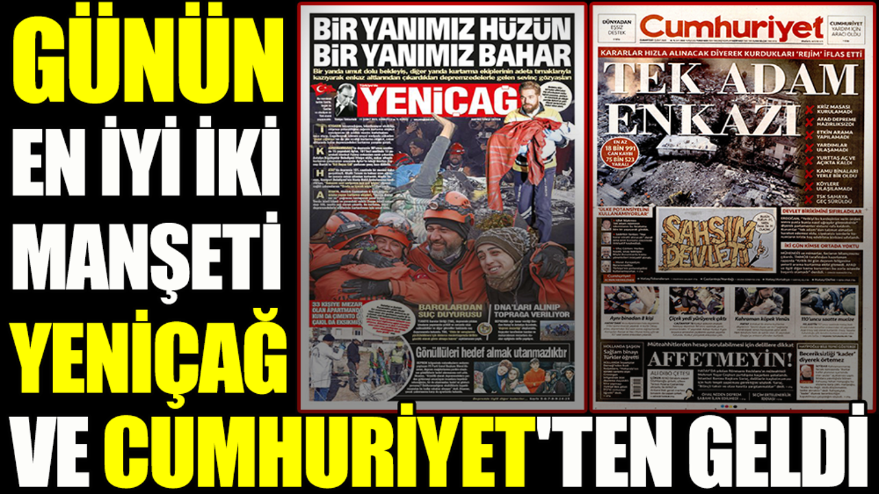Depremin 6'ncı gününde en iyi iki manşet Yeniçağ ve Cumhuriyet'ten geldi