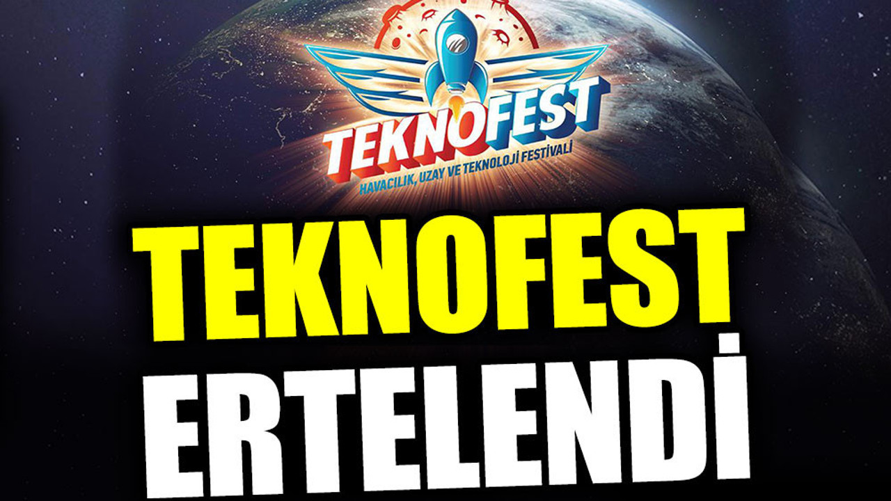 İzmir'de yapılacak TEKNOFEST ertelendi