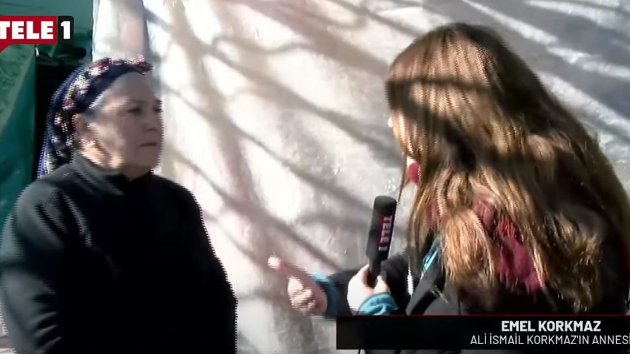 Ali İsmail Korkmaz’ın annesi: Felaketi yaşıyoruz