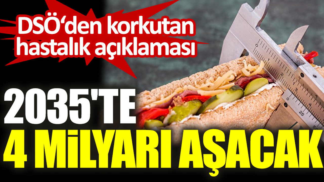 DSÖ‘den korkutan hastalık açıklaması. 2035'te 4 milyarı aşacak