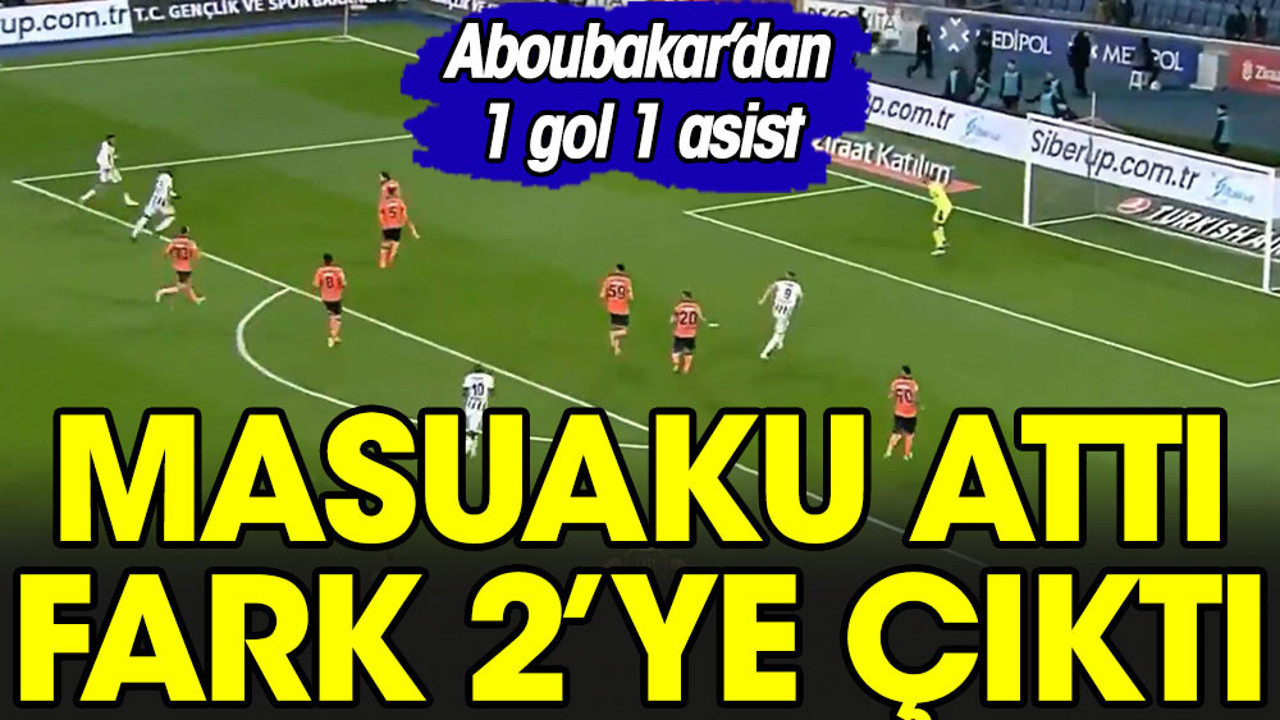 Aboubakar bu sefer asist yaptı, Masuaku farkı ikiye çıkardı