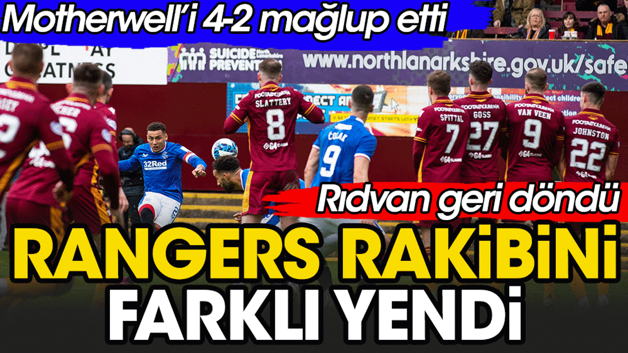 Rıdvan Yılmaz'lı Rangers farklı kazandı
