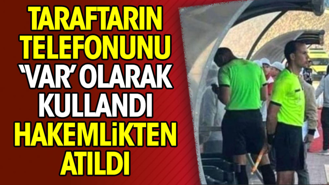 Taraftarın telefonunu 'VAR' olarak kullandı, hakemlikten atıldı