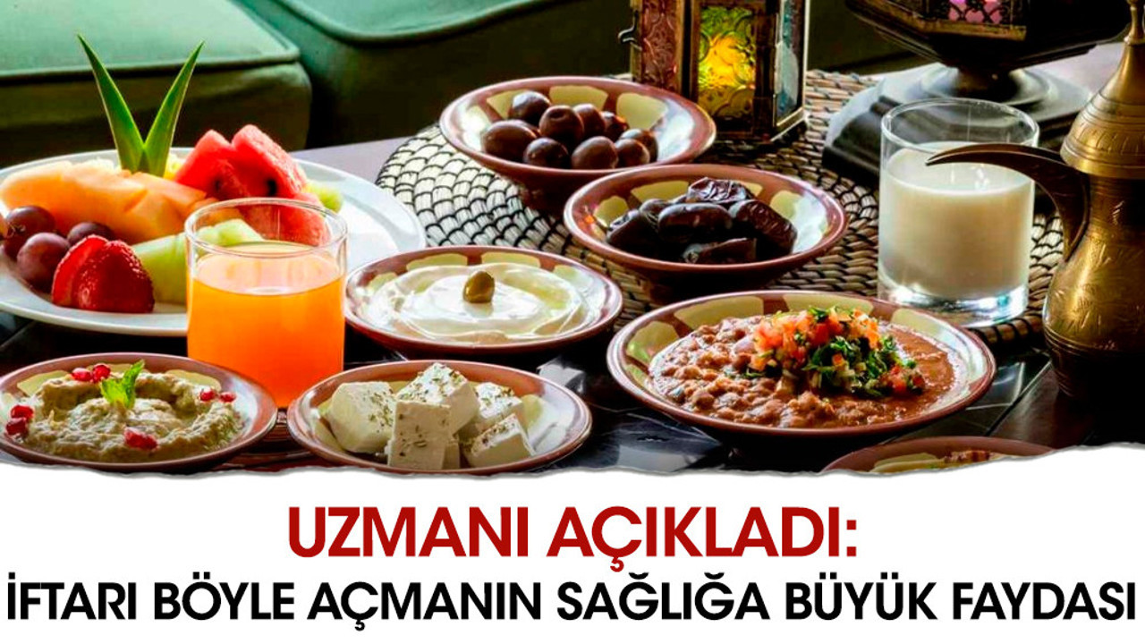 Uzmanı açıkladı. İftarı böyle açmanın sağlığa büyük faydası