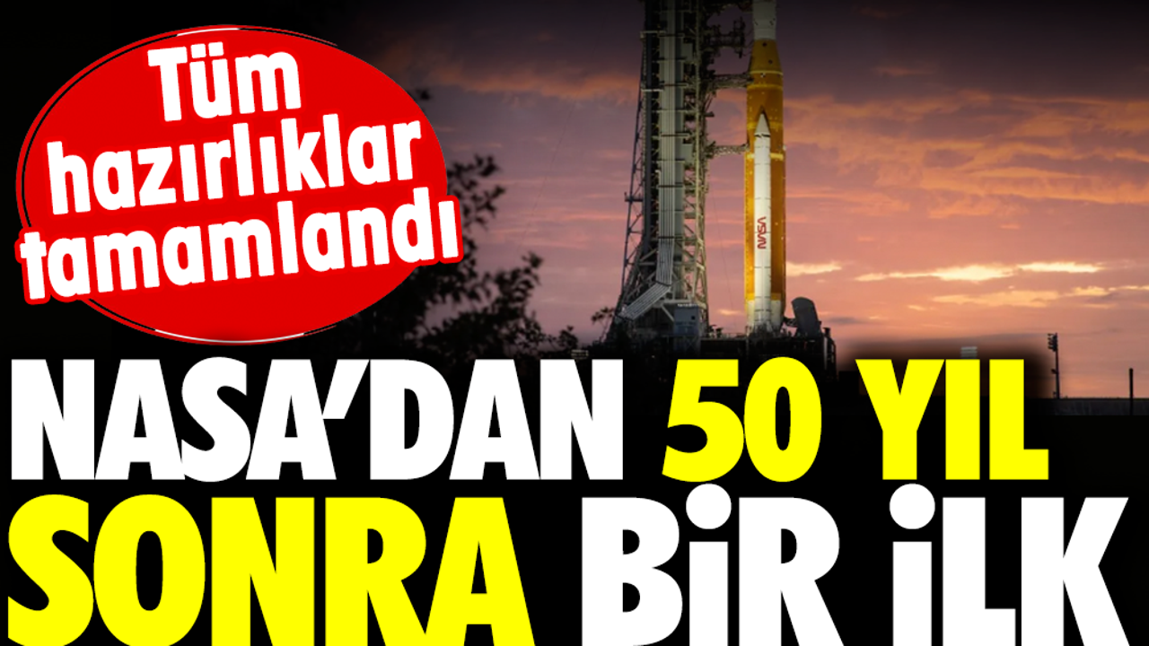 NASA'dan 50 yıl sonra bir ilk: Tüm hazırlıklar tamamlandı