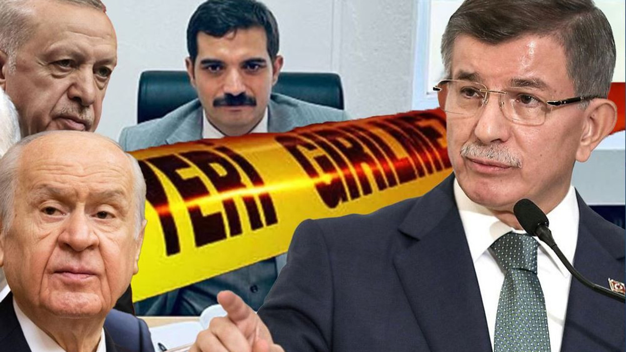 Davutoğlu'ndan Erdoğan ve Bahçeli'ye Sinan Ateş çağrısı. Neyi bekliyorsunuz?