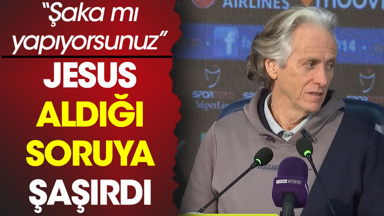 Jesus aldığı soru sonrası şaşkında döndü: Şaka mı yapıyorsunuz