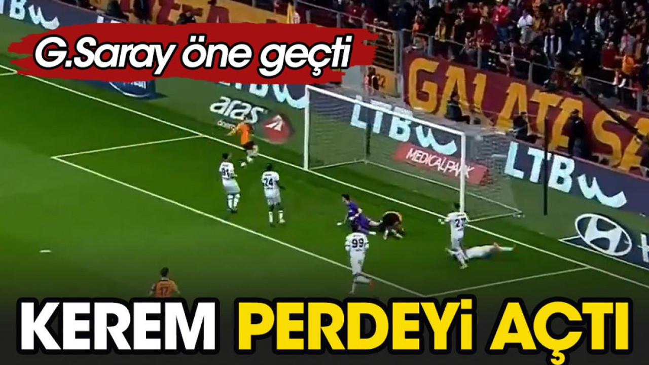 Kerem perdeyi açtı