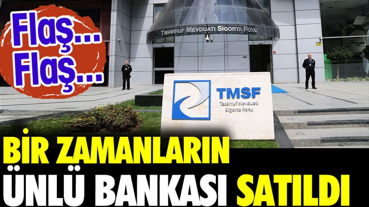 Bir zamanların ünlü bankası satıldı