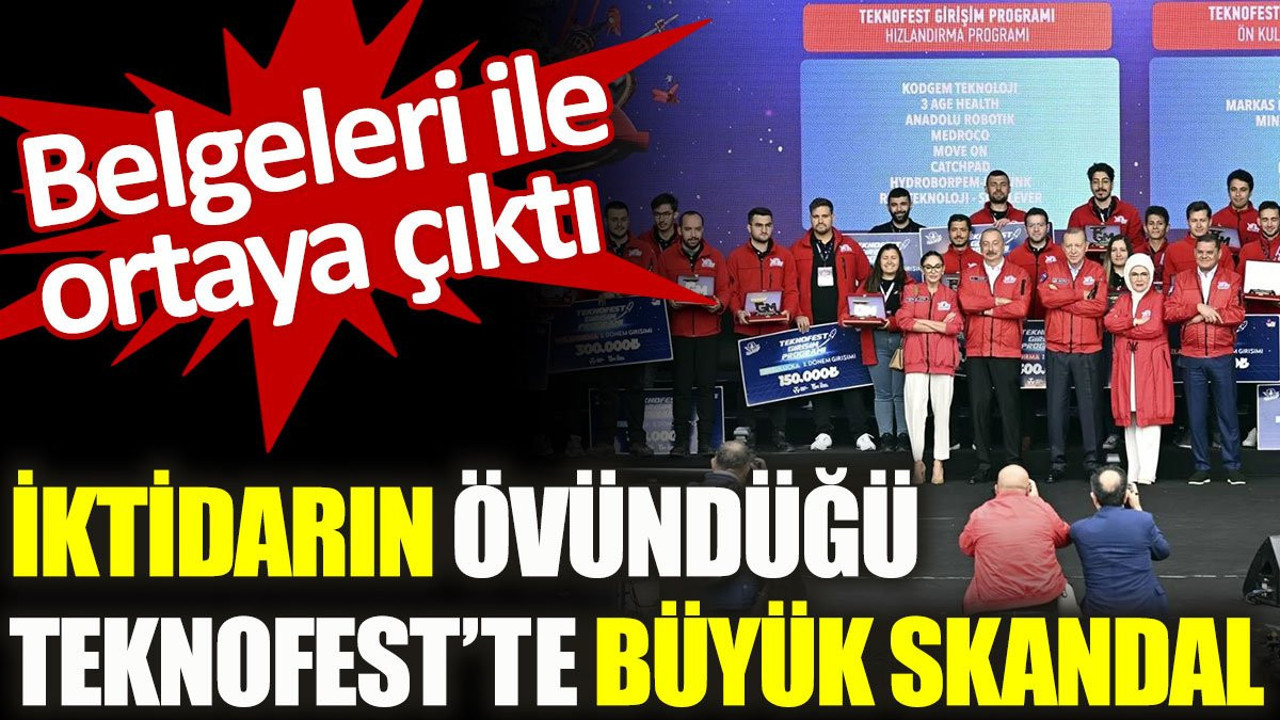 İktidarın övündüğü Teknofest'te büyük skandal! Belgeleri ile ortaya çıktı