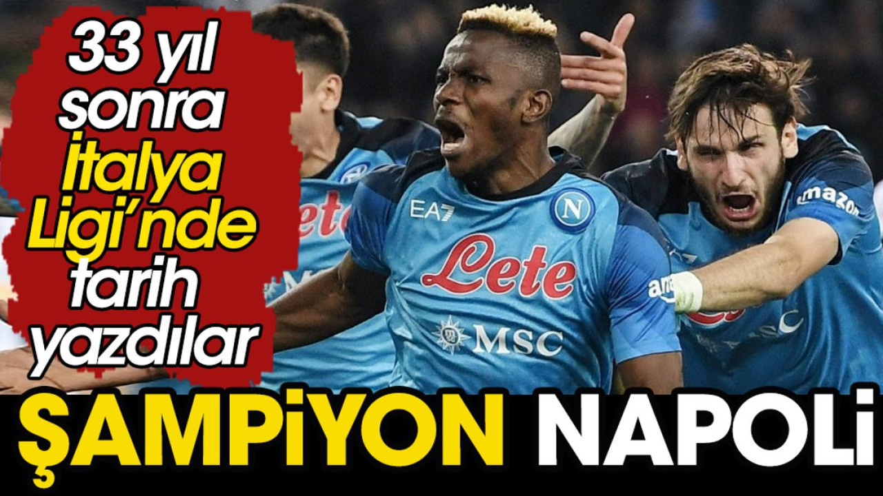 İtalya'da 33 yıl sonra şampiyon Napoli