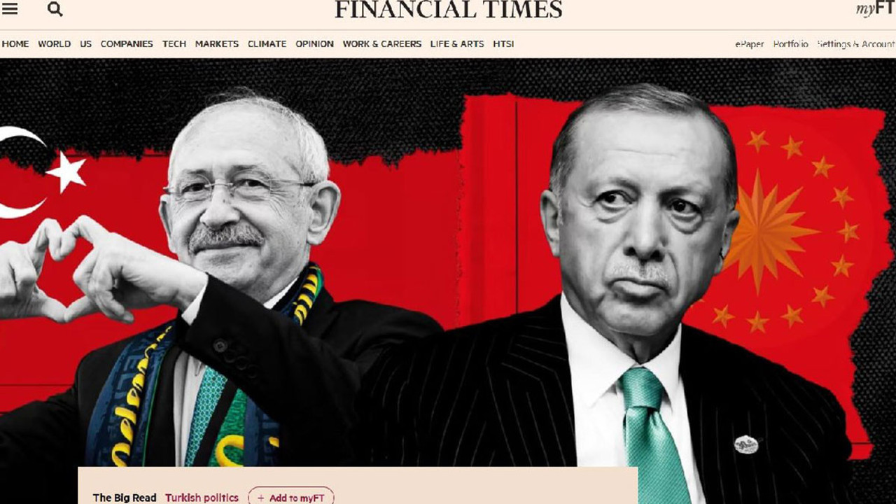 Financial Times’tan seçim analizi: Erdoğan kaybederse ne olacağını yazdı