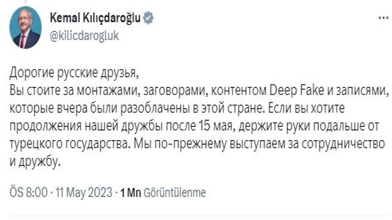 Kılıçdaroğlu Rusça tweet attı. Fake içerikler ve montaj kasetlerin arkasında kimin olduğunu açıkladı