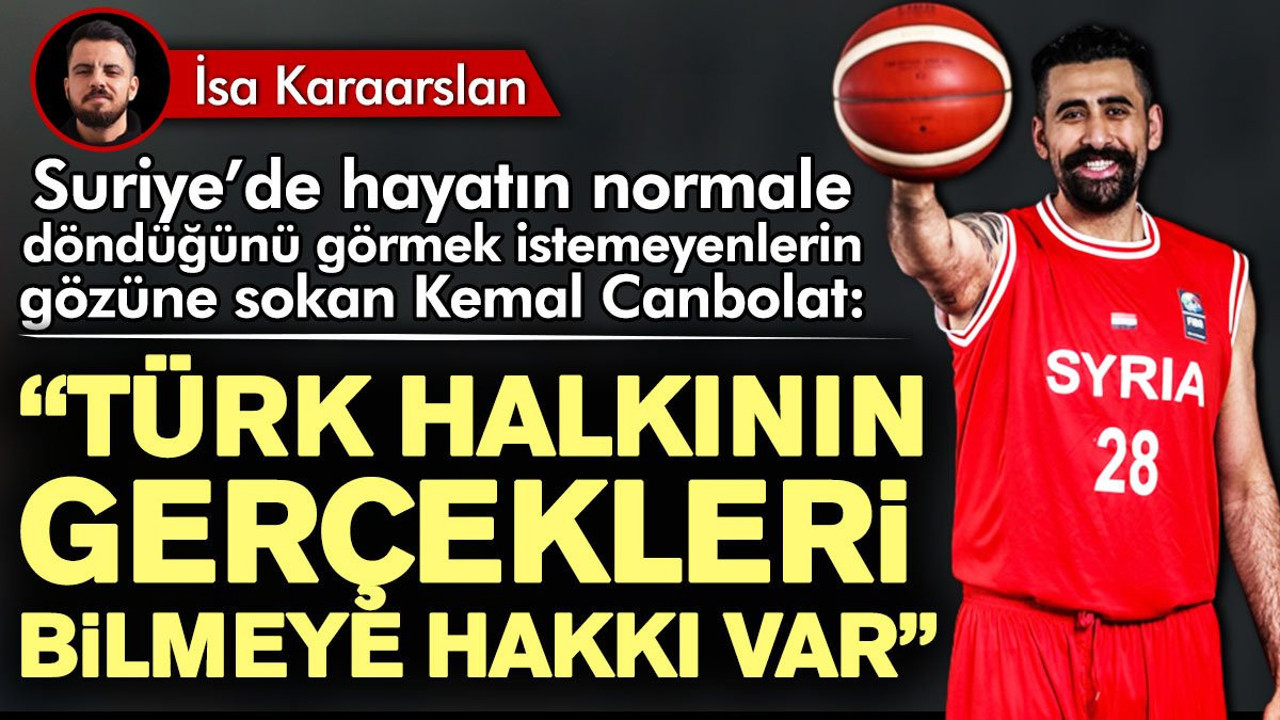 Kemal Canbolat: Türk halkının gerçekleri bilmeye hakkı var