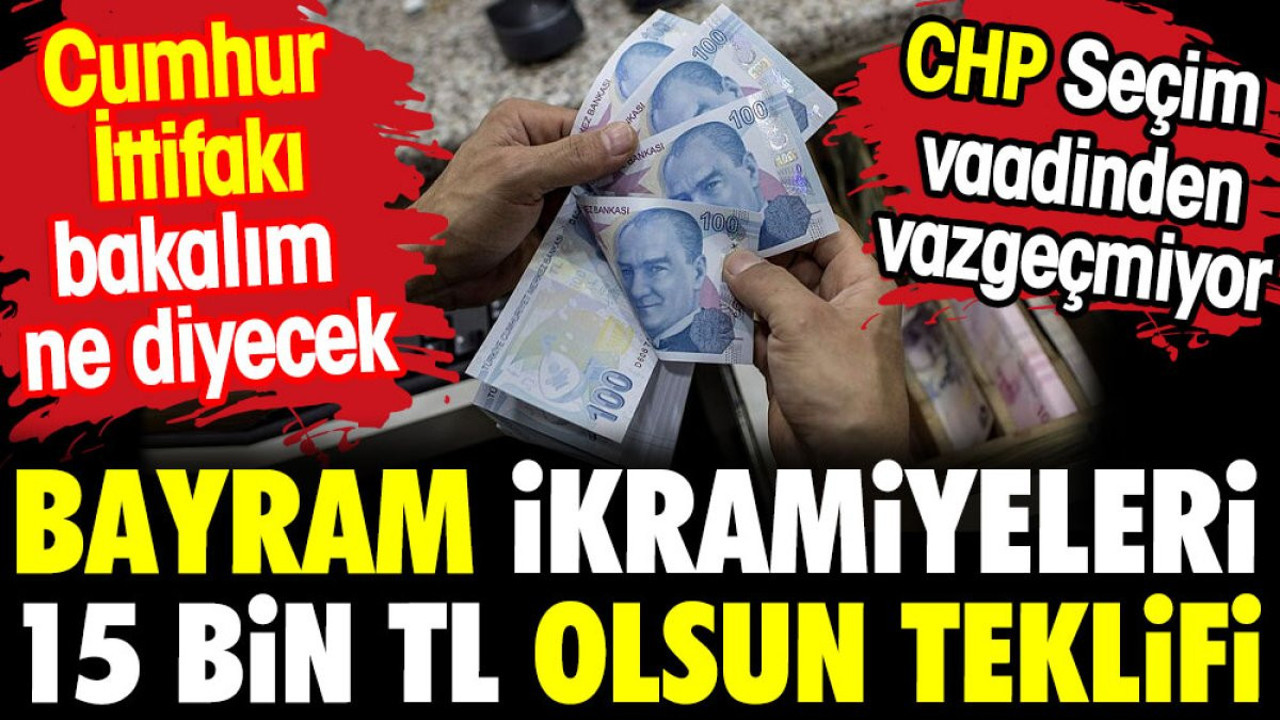 CHP seçim vaadinden vazgeçmedi. Cumhur İttifakı bakalım ne diyecek