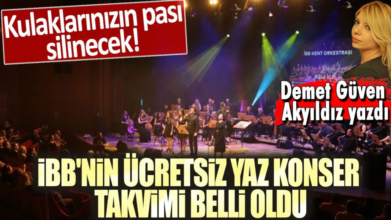 Günboyu yazarı Demet Güven yazdı: Müzik ziyafeti semtinize geliyor