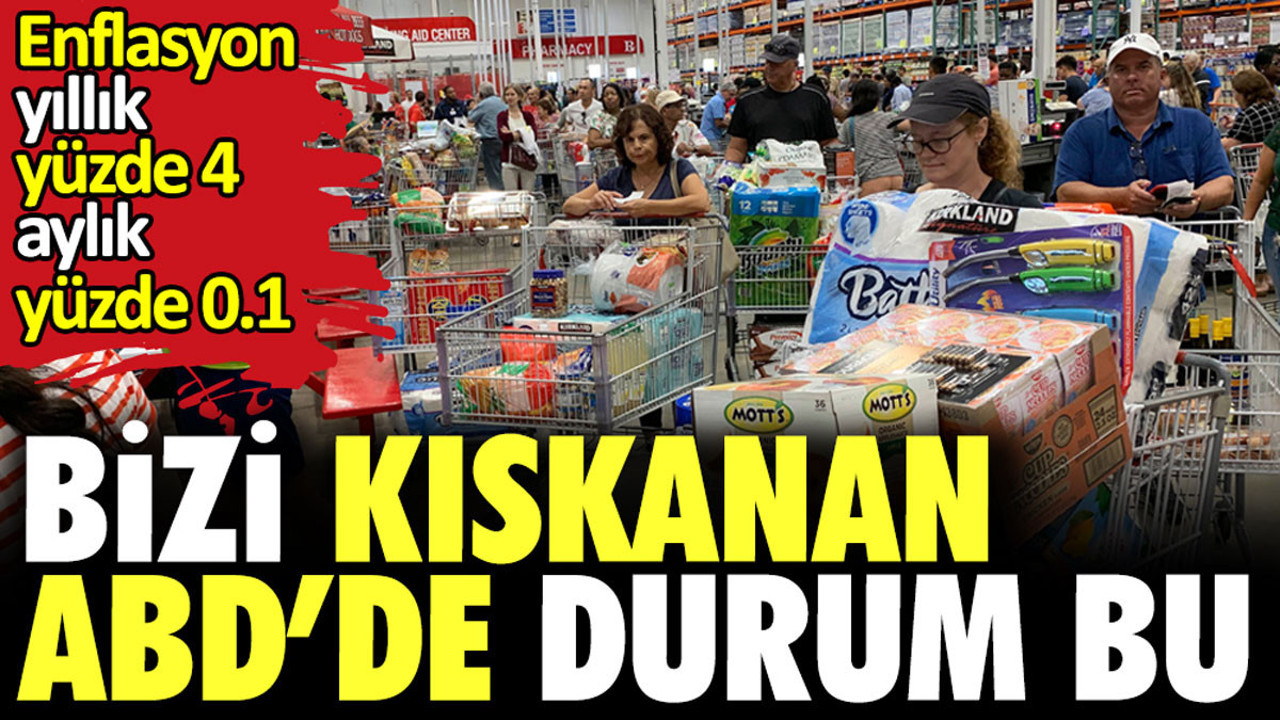 ABD'de yıllık enflasyon yüzde 4 aylık ise yüzde 0.1 oldu. Bizi kıskanan Amerika'da durum bu