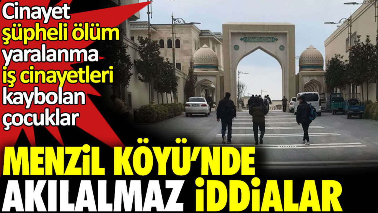 Menzil Köyü’nde akılalmaz iddialar: cinayet, şüpheli ölüm, yaralanma, iş cinayetleri, kaybolan çocuklar