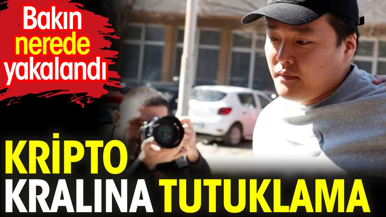 Kripto kralı Do Kwon tutuklama. Bakın nerede yakalandı