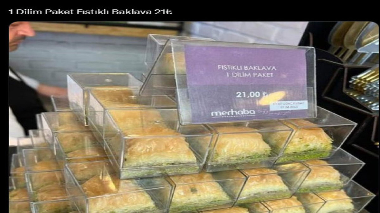 Türkiye yüzyılının tek karede özeti. Bir dilim baklava 21 TL