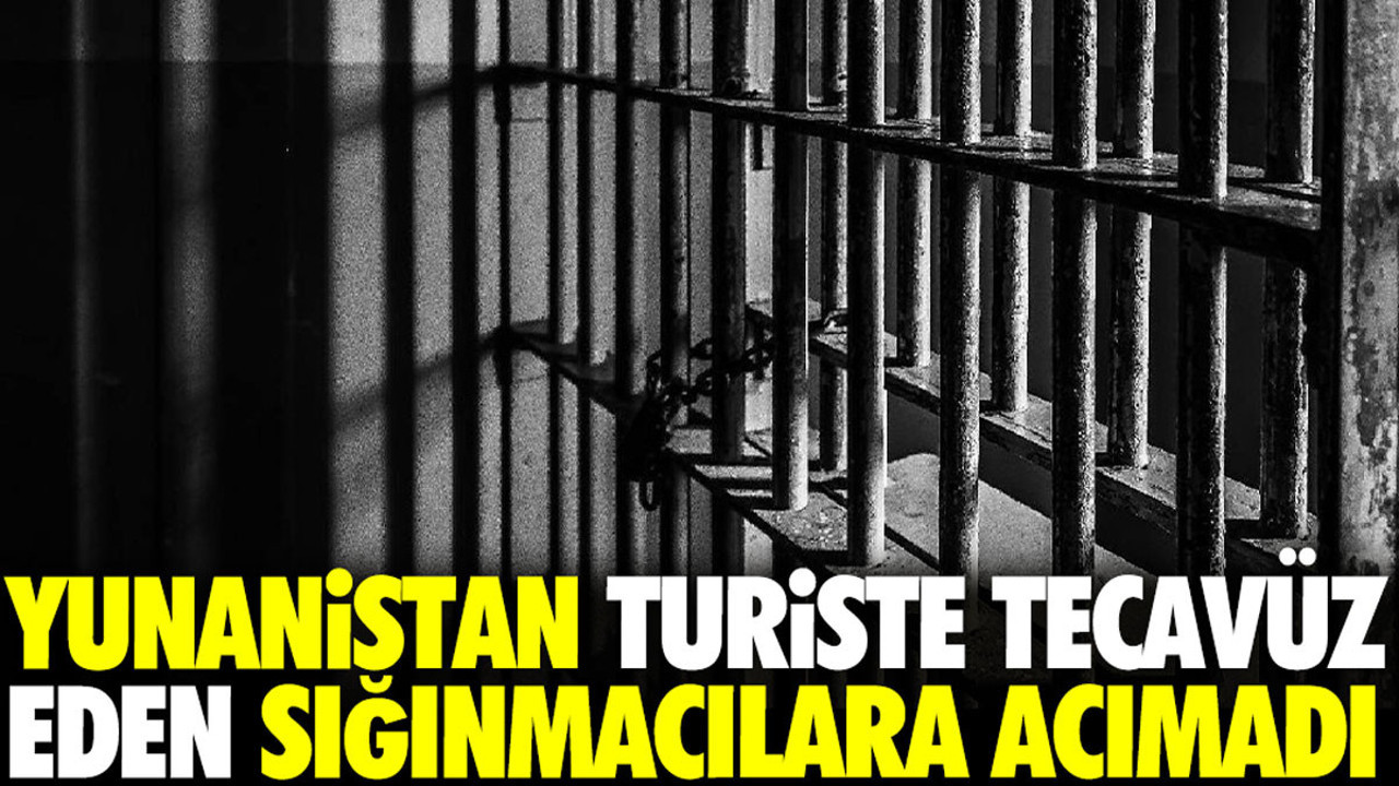 Yunanistan turiste tecavüz eden sığınmacılara acımadı