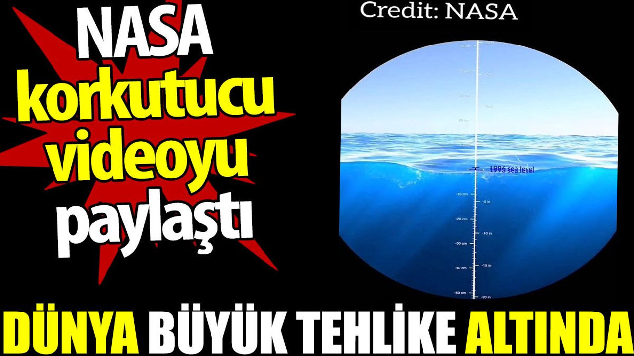 Dünya büyük tehlike altında. NASA korkutucu videoyu paylaştı