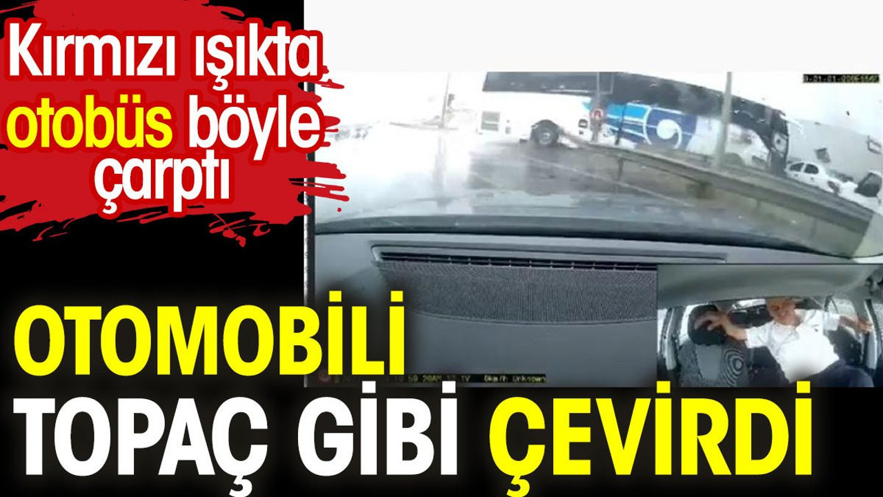 Yolcu otobüsü çarptığı otomobili topaç gibi çevirdi