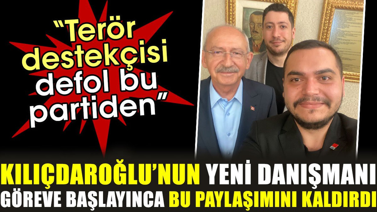 Kılıçdaroğlu'nun yeni danışmanı göreve geldikten sonra tweetini sildi