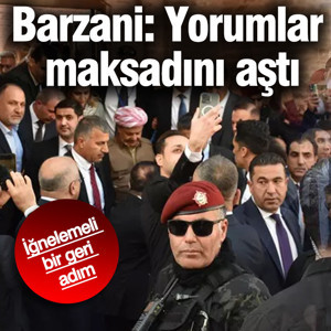 Barzani: Yorumlar maksadını aştı