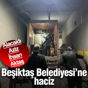 Beşiktaş Belediyesi'ne haciz: Alacaklı Aziz İhsan Aktaş