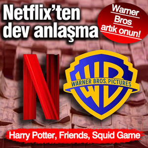 Netflix’ten dev anlaşma: Warner Bros artık onun!