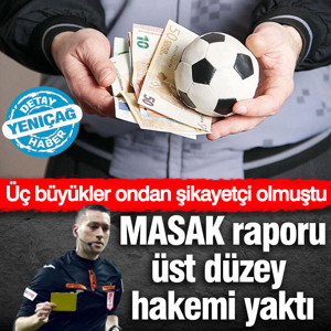 Üst düzey hakem Zorbay Küçük'ü MASAK raporu yaktı