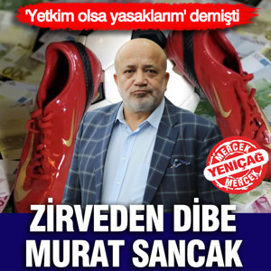 'Yetkim olsa yasaklardım' demişti.. Zirveden dibe Murat Sancak