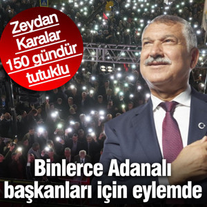 Zeydan Karalar 150 gündür tutuklu... Binlerce Adanalı, başkanları için eylemde