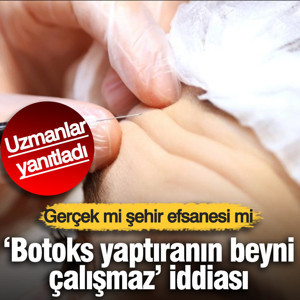 'Botoks yaptıranın beyni çalışmaz' iddiası gerçek mi şehir efsanesi mi: Dermatologlardan net yanıt